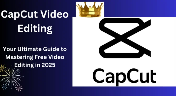 CapCut-Video-Editing-guide-2025-learn-free-video-editing