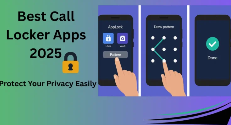 Best-Call-Locker-Apps-2025-to-protect-your-privacy